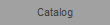 Catalog